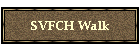 SVFCH Walk