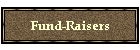 Fund-Raisers
